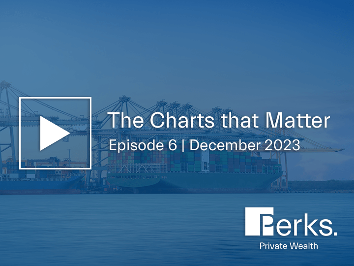The Charts that Matter | Investment Update | December 2023